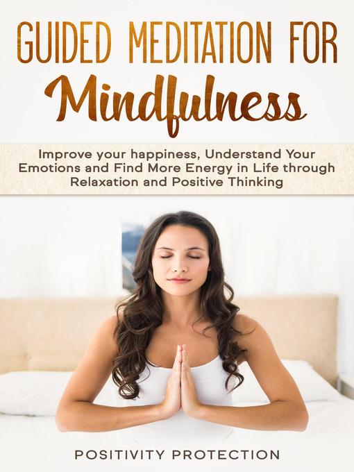 Title details for Guided Meditation For Mindfulness by Positivity Protection - Available